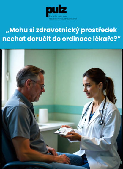 „Mohu si zdravotnický prostředek nechat doručit do ordinace lékaře?“